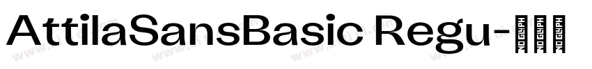 AttilaSansBasic Regu字体转换 AttilaSansBasic Regu字体转换